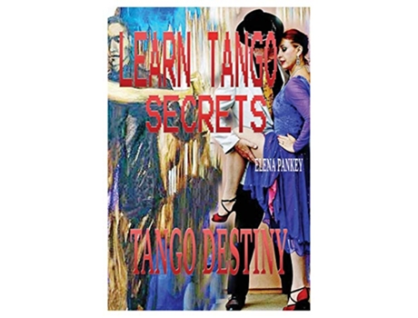 Livro Learn Tango Secrets Tango Destiny de Elena Pankey (Inglês)