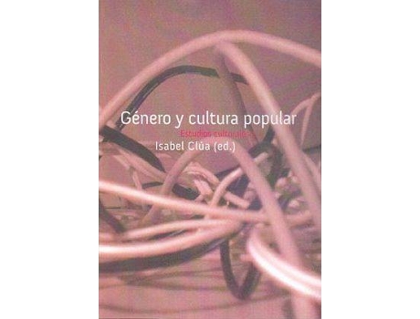 Livro Genero y cultura popular/ Genre and Popular Culture : Estudios Culturales 1 de Editado por Isabel Clua (Espanhol)