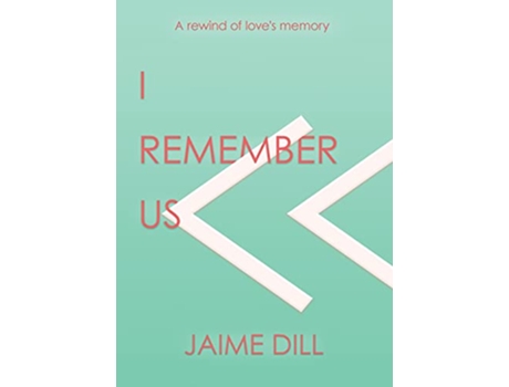 Livro I Remember Us a rewind of loves memory de Jaime Dill (Inglês)