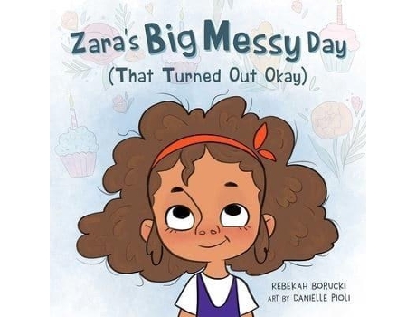 Livro ZaraS Big Messy Day de Rebekah Borucki (Inglês - Capa Dura)