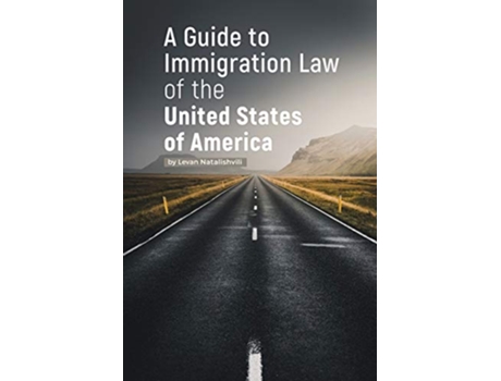 Livro A Guide to Immigration Law of the United States of America de Levan Natalishvili (Inglês)
