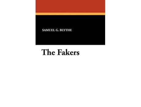 Livro The Fakers de Samuel G Blythe (Inglês)