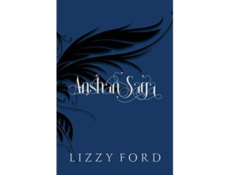 Livro Anshan Saga 2011-2016 De Lizzy Ford (inglês)
