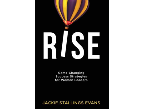 Livro Rise Game-Changing Success Strategies for Women Leaders de Jackie Stallings Evans (Inglês)