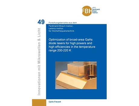 Livro Optimization of broadarea GaAs diode lasers for high powers and high efficiencies in the temperature range 200220 K de Frevert Carlo (Inglês)