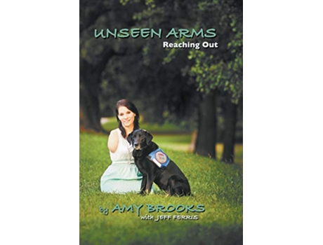 Livro Unseen Arms Reaching Out de Amy Brooks e Jeff Ferris (Inglês)