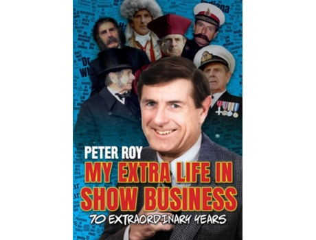 Livro My Extra Life in Show Business de Peter Roy (Inglês)
