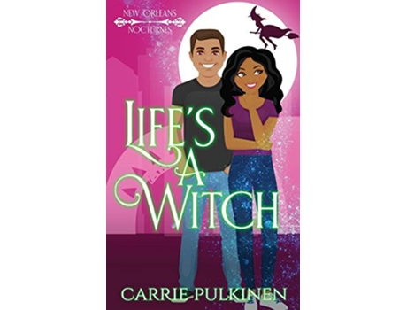 Livro Lifes a Witch A Paranormal Romantic Comedy New Orleans Nocturnes de Carrie Pulkinen (Inglês)