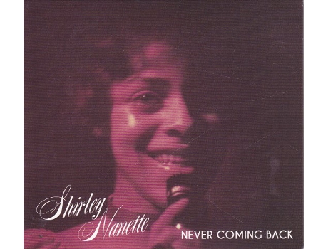 CD Shirley Nanette - Never Coming Back — Soul / Hip-Hop / ReB