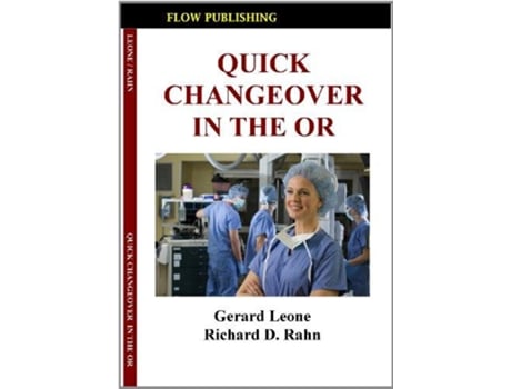 Livro Quick Changeover in the OR Lean for Hospitals de Gerard Leone Richard Rahn (Inglês)