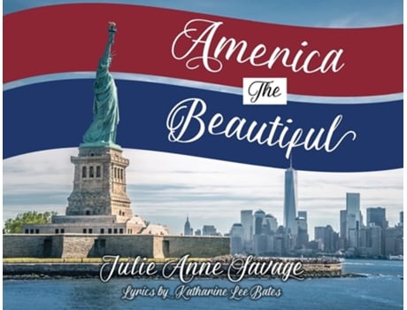 Livro America The Beautiful De Julie Anne Savage (inglês)