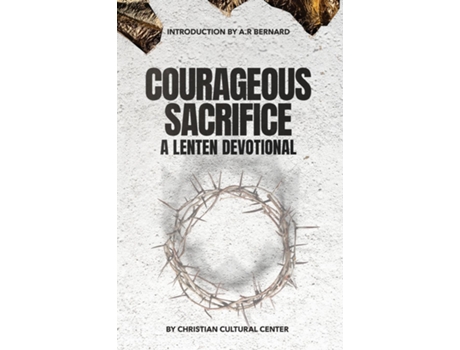 Livro Courageous Sacrifice A Lenten Devotional de Jamaal Bernard (Inglês)