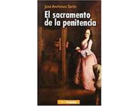 Livro El Sacramento De La Penitencia de José Antonio Sayés Bermejo