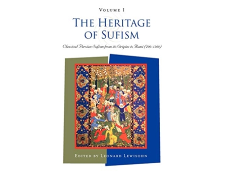 Livro The Heritage of Sufism Volume 1 Classical Persian Sufism from Its Origins to Rumi 7001300 de Leonard Lewisohn Leonard Lewisohn (Inglês)
