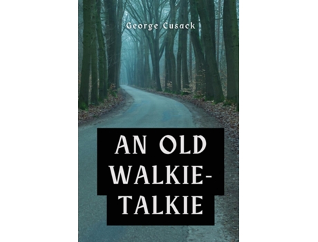 Livro An old walkie-talkie de George Cusack (Inglês)