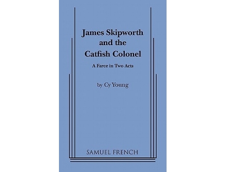 Livro James Skipworth and the Catfish Colonel de Cy Young (Inglês)