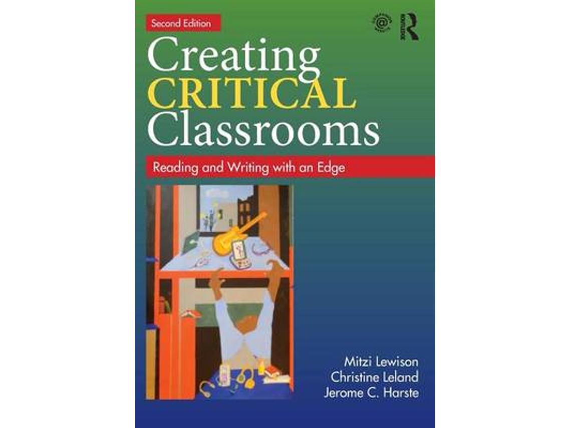 Livro Creating Critical Classrooms de Mitzi Lewison, Christine Leland et al. (Inglês)