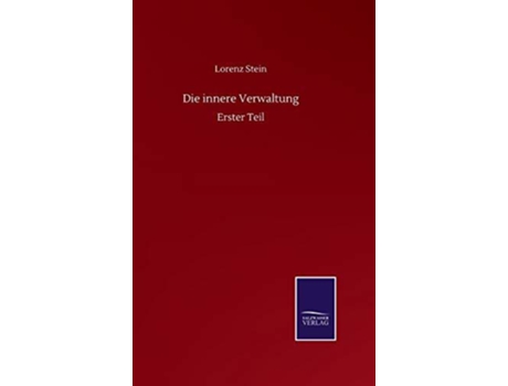 Livro Die Innere Verwaltung De Lorenz Stein (alemão)