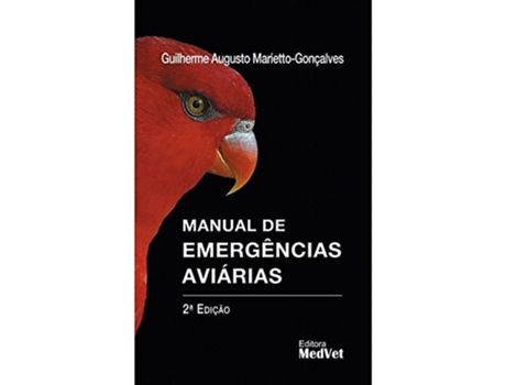 Livro Manual De Emergencias Aviarias de Guilherme Augusto Marietto-Gonçalves (Português)