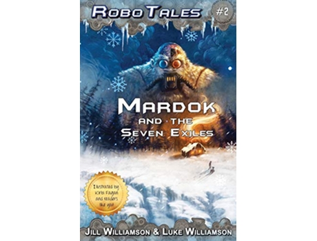 Livro Mardok and the Seven Exiles RoboTales book two de Jill Williamson Luke Williamson (Inglês)