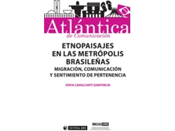 Livro Etnopaisajes En Las Metrópolis Brasileñas. Migración, Comunicación Y Sentimiento De Pertenencia de Sofia Cavalcanti Zanforlin (Espanhol)