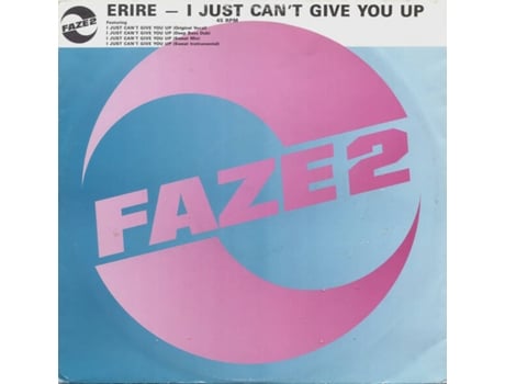 Vinil I Just Cant Give You Up Faze 2