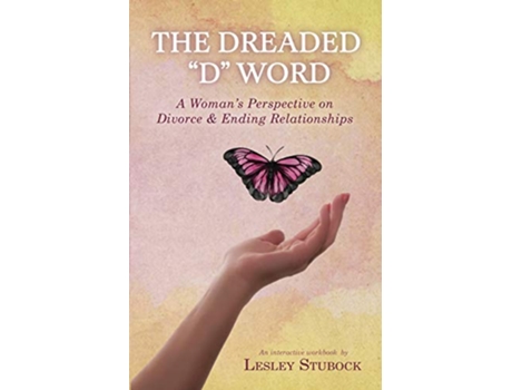 Livro The Dreaded D Word A Womans Perspective on Divorce Relationships de Lesley DAmbrosio (Inglês)