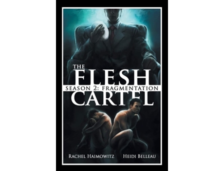Livro The Flesh Cartel, Season 2 Fragmentation De Rachel Haimowitz E Heidi Belleau (inglês)
