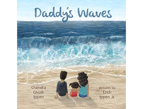 Livro Daddys Waves Ellie Bean de Chandra Ghosh Ippen e Erich Ippen Jr (Inglês)