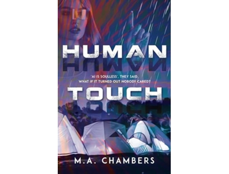 Livro Human Touch AI is soulless, they said. What if it turned out nobody cared? de MA Chambers (Inglês)
