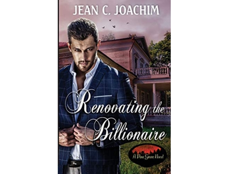 Livro Renovating the Billionaire Pine Grove de Jean Joachim (Inglês)