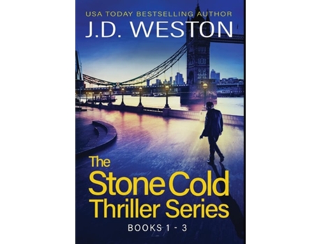 Livro The Stone Cold Thriller Series Books 1 - 3 A Collection Of British Action Thrillers De J D Weston (inglês - Capa Dura)