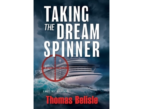 Livro Taking The Dream Spinner De Thomas Belisle (inglês - Capa Dura)
