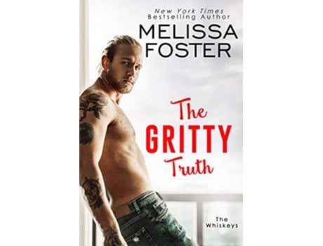 Livro The Gritty Truth The Whiskeys Dark Knights at Peaceful Harbor de Melissa Foster (Inglês)