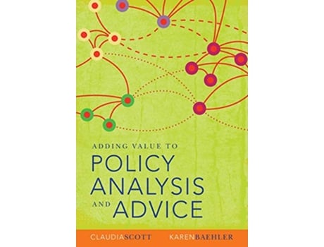 Livro Adding Value to Policy Analysis and Advice de Claudia Scott Karen Baehler (Inglês)