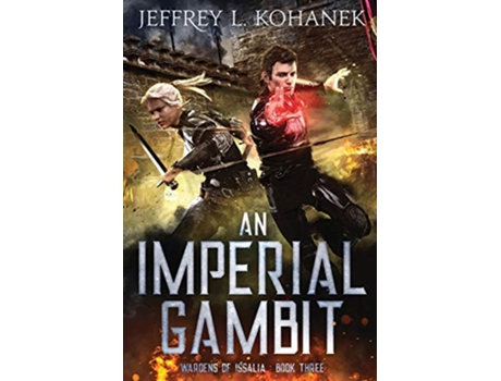 Livro An Imperial Gambit Wardens of Issalia de Jeffrey L Kohanek (Inglês)