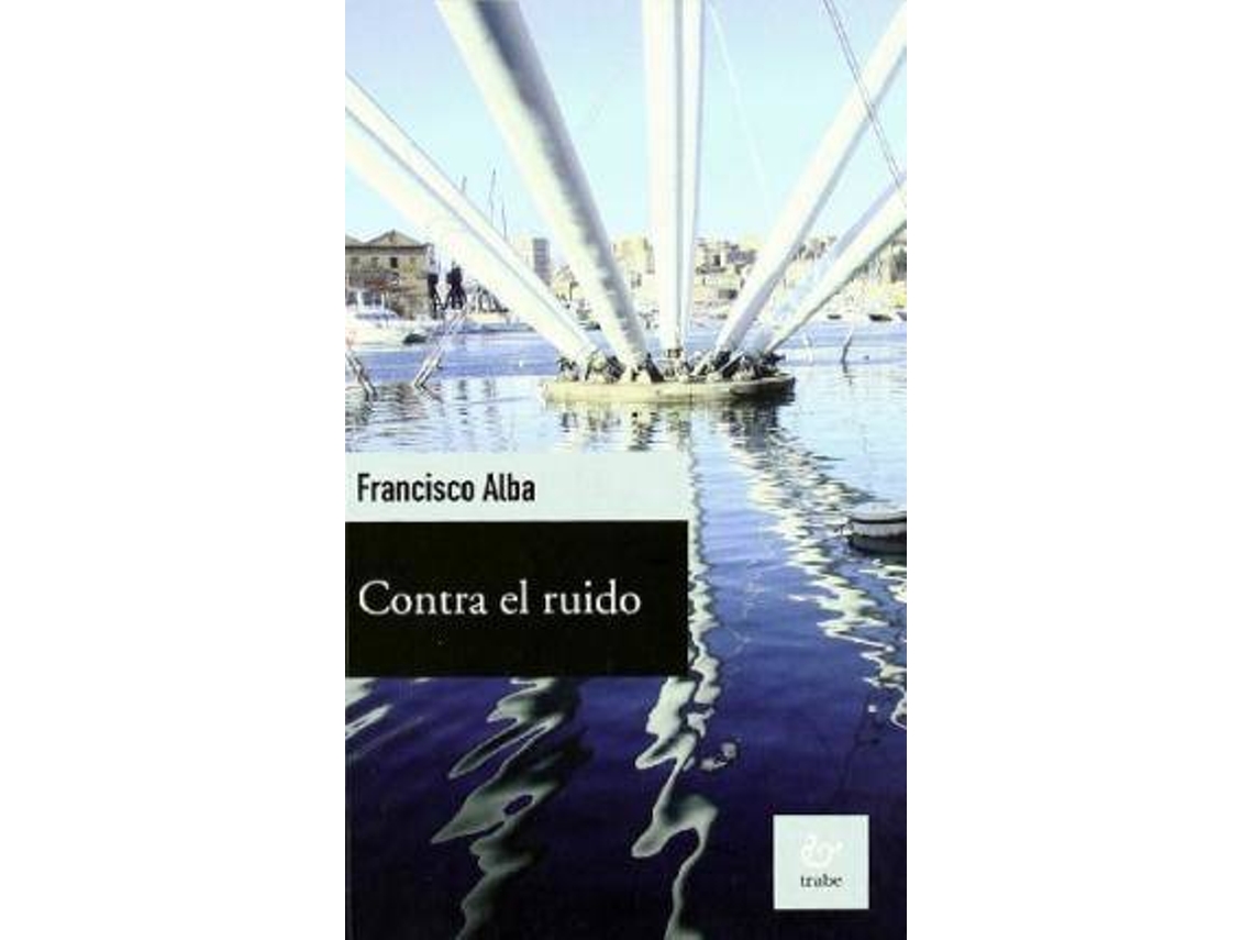 Livro Contra El Ruido de Francisco Alba (Espanhol)