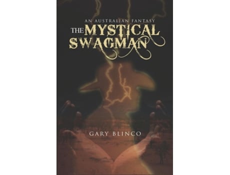 Livro The Mystical Swagman De Gary Blinco (inglês)