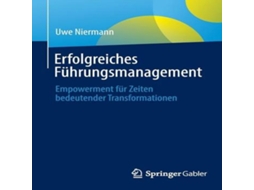 Livro Erfolgreiches Führungsmanagement Empowerment für Zeiten bedeutender Transformationen de Uwe Niermann (Alemão)