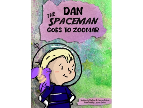 Livro Dan The Spaceman Goes To Zoomar de Lauren Enlow (Inglês)
