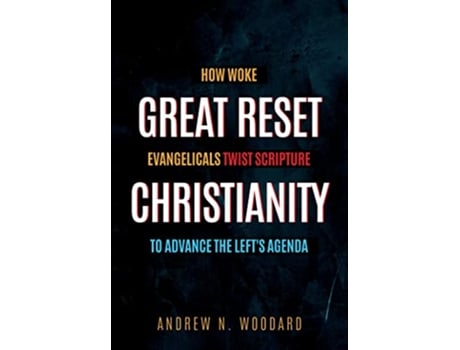 Livro Great Reset Christianity de Andrew N Woodard (Inglês)