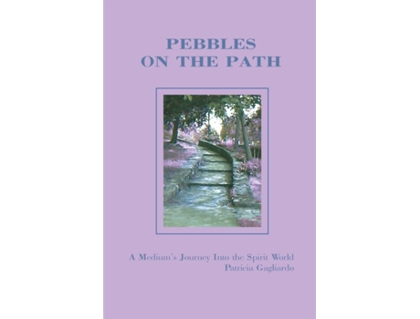 Livro Pebbles On the Path: A Medium's Journey Into the Spirit World Patricia Gagliardo (Inglês)