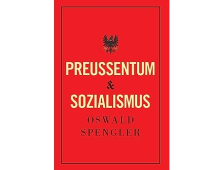 Livro Preußentum und Sozialismus de Oswald Spengler (Inglês)