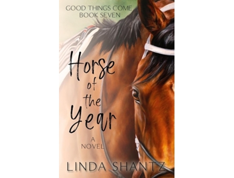 Livro Horse of the Year Good Things Come Book 7 de Linda Shantz (Inglês)