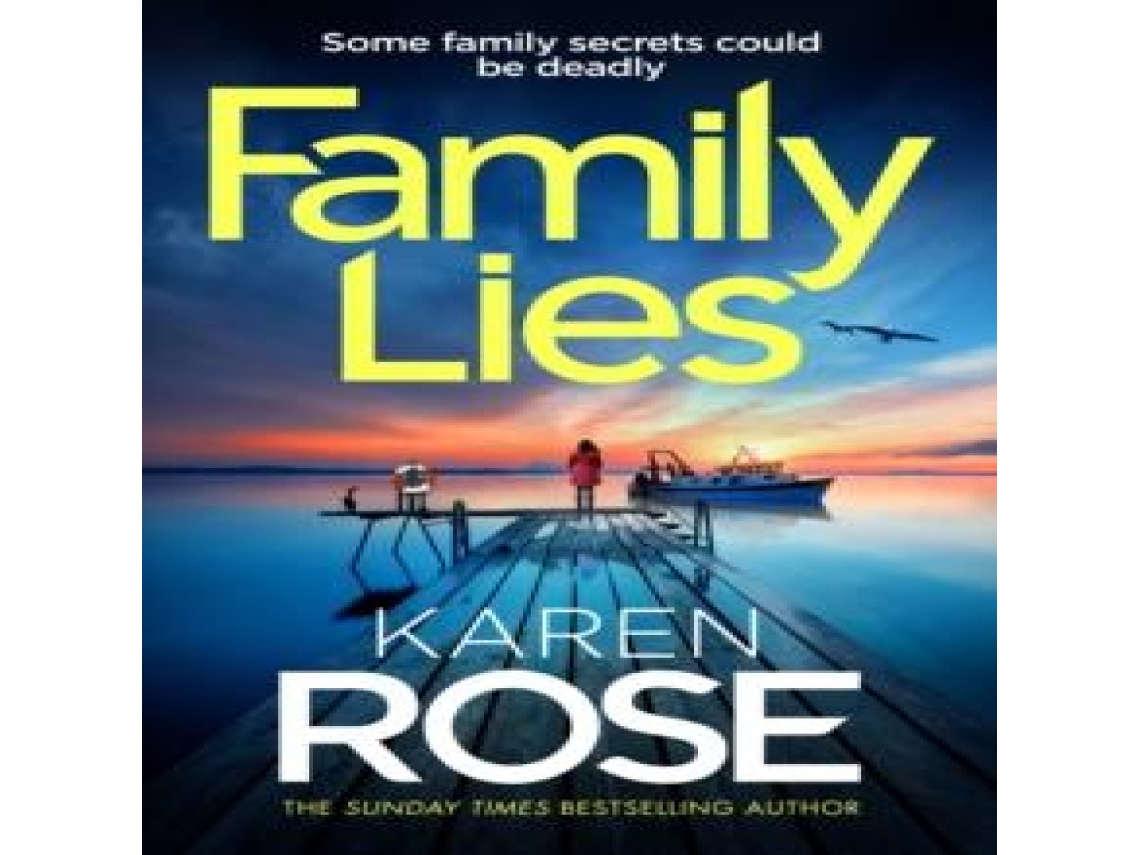 Livro Family Lies family secrets could be deadly in the gripping new thriller de Karen Rose (Inglês)