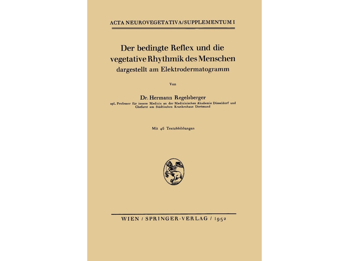 Livro Der Bedingte Reflex Und Die Vegetative Rhythmik Des Menschen Dargestellt Am Elektrodermatogramm De Hermann Regelsberger (inglês)