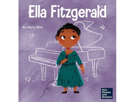 Livro Ella Fitzgerald A Kids Book About Not Giving Up On Your Passion de Mary Nhin (Inglês - Capa Dura)