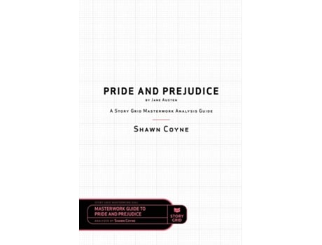 Livro Pride And Prejudice By Jane Austen A Story Grid Masterwork Analysis Guide De Shawn Coyne (inglês)