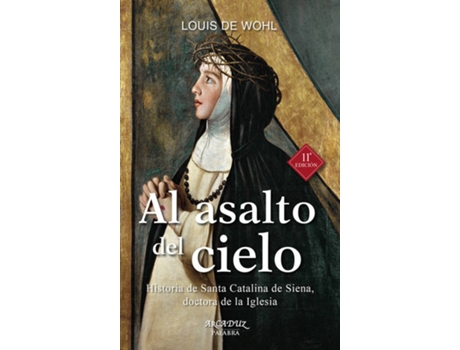 Livro Al Asalto Del Cielo de Louis De Wohl (Espanhol)
