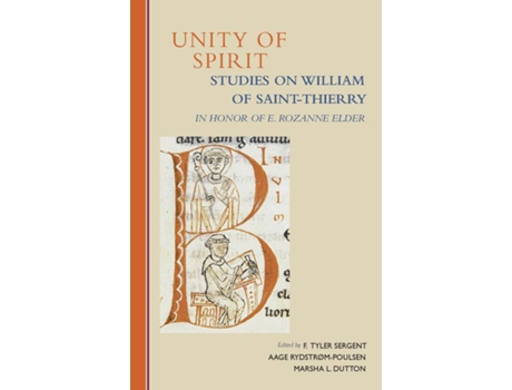 Livro Unity Of Spirit Studies On William Of Saint-thierry In Honor Of E. Rozanne Elder De E Rozanne Elder (inglês)